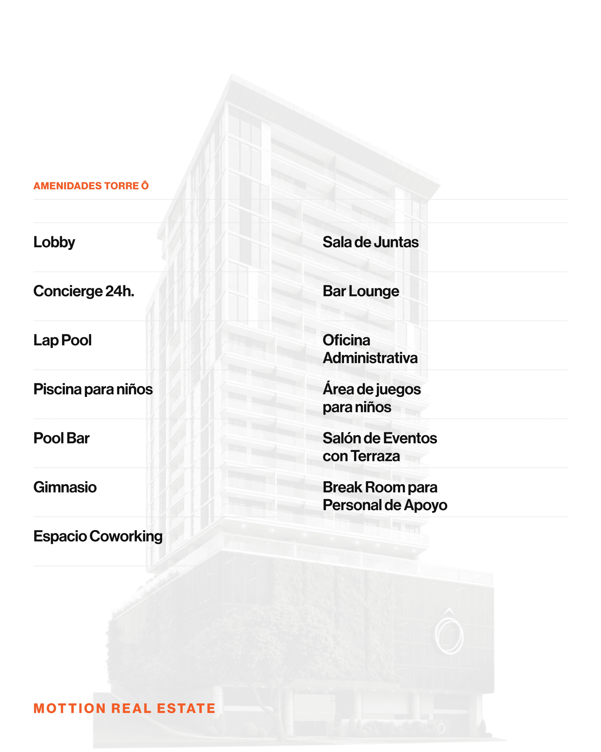 Amenidades de Torre Ô: lobby, concierge 24h, lap pool, piscina para niños, pool bar, gimnasio, espacio coworking, sala de juntas, bar lounge, oficina administrativa, área de juegos para niños, salón de eventos con terraza y break room para personal de apoyo
